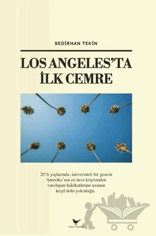 Los Angeles’ta İlk Cemre – Bedirhan Tekin – Günce Yayınları kitap kapağı