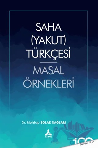 Saha (Yakut) Türkçesi Masal Örnekleri – Mehtap Solak Sağlam – Sonçağ Yayınları kitap kapağı