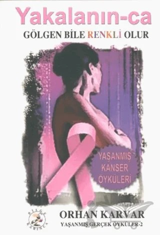 Yakalanın-ca – Orhan Karvar – Bilge Karınca Yayınları kitap kapağı