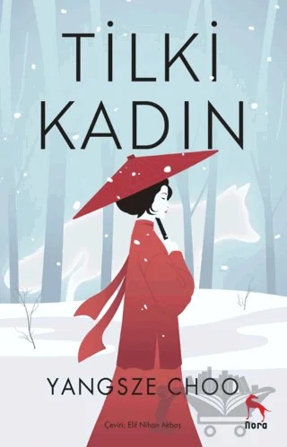 Tilki Kadın – Yangsze Choo – Nora Kitap kitap kapağı