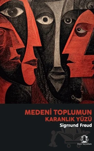 Medeni Toplumun Karanlık Yüzü – Sigmund Freud – Eyce Yayınları kitap kapağı