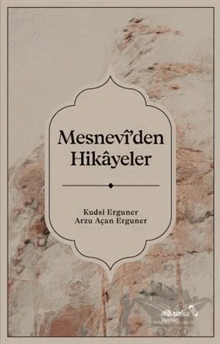Mesnevi’den Hikayeler – Arzu Açan Erguner, Kudsi Erguner – Albaraka Yayınları kitap kapağı