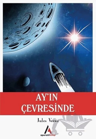 Ay’ın Çevresinde – Jules Verne – Aperatif Kitap Yayınları kitap kapağı