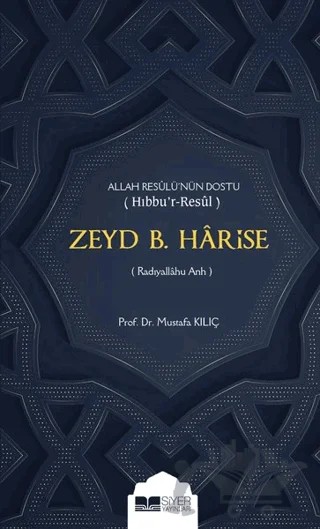 Zeyd B. Harise – Mustafa Kılınç – Siyer Yayınları kitap kapağı