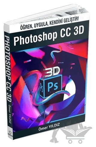 Photoshop CC 3D – Ömer Yıldız – Alternatif Yayıncılık kitap kapağı