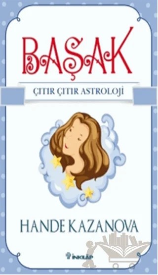 Başak - Çıtır Çıtır Astroloji – Hande Kazanova – İnkılap Kitabevi kitap kapağı