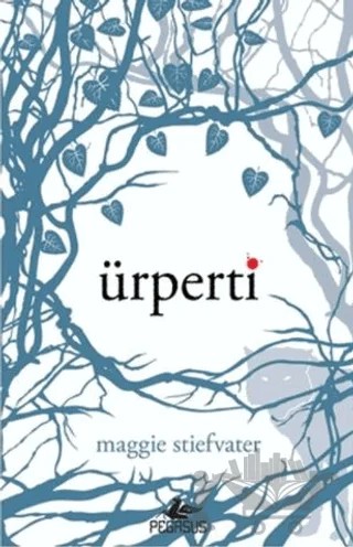Ürperti – Maggie Stiefvater – Pegasus Yayınları kitap kapağı