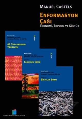 Enformasyon Çağı: Ekonomi, Toplum ve Kültür (3 Cilt Takım) – Manuel Castells – İstanbul Bilgi Üniversitesi Yayınları kitap kapağı
