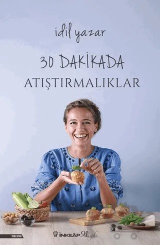 30 Dakikada Atıştırmalıklar – İdil Yazar – İnkılap Kitabevi kitap kapağı