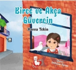 Birce ve Akça Güvercin – Havva Tekin – Alpaka Yayınları kitap kapağı