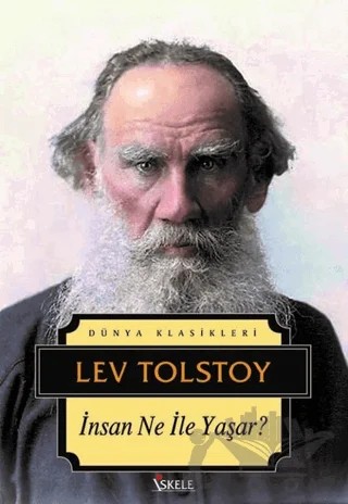 İnsan Ne İle Yaşar? – Lev Nikolayeviç Tolstoy – İskele Yayıncılık kitap kapağı