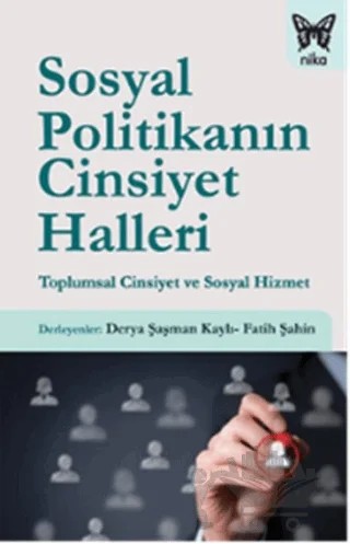 Sosyal Politikanın Cinsiyet Halleri – Derya Şaşman Kaylı, Fatih Şahin – Nika Yayınevi kitap kapağı