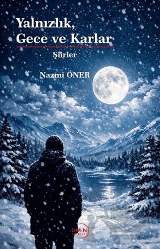 Yalnızlık, Gece ve Karlar