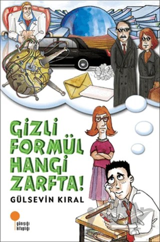 Gizli Formül Hangi Zarfta! – Gülsevin Kıral – Günışığı Kitaplığı kitap kapağı