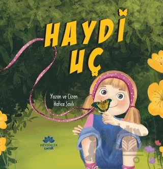 Haydi Uç – Hatice Şavlı – Mevsimler Kitap kitap kapağı