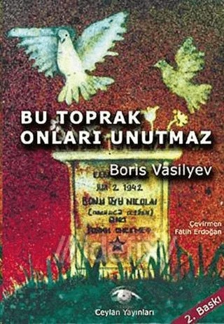 Bu Toprak Onları Unutmaz – Boris Vasilyev – Ceylan Yayınları kitap kapağı