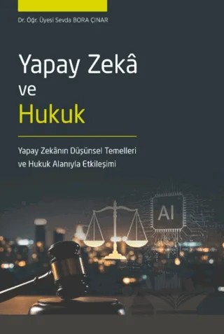 Yapay Zekâ ve Hukuk – Sevda Bora Çınar – Seçkin Yayıncılık kitap kapağı