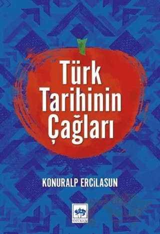 Türk Tarihinin Çağları – Konurlap Ercilasun – Ötüken Neşriyat kitap kapağı