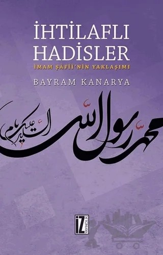 İhtilaflı Hadisler – Bayram Kanarya – İz Yayıncılık kitap kapağı