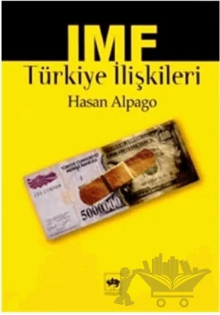 IMF Türkiye İlişkileri – Hasan Alpago – Ötüken Neşriyat kitap kapağı