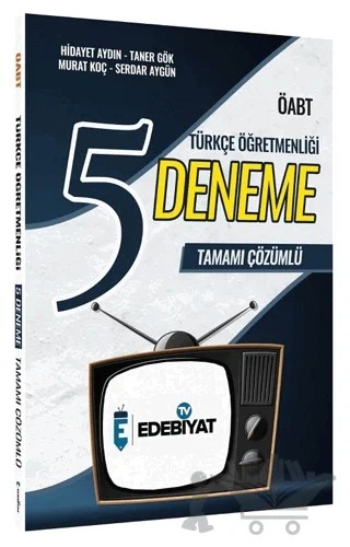 ÖABT Türkçe Öğretmenliği 5 Deneme Çözümlü – Hidayet Aydın, Serdar Aygün, Taner Gök, Murat Koç – Edebiyat TV Yayınları kitap kapağı
