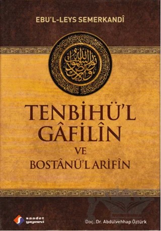 Tenbihü’l Gafilin ve Bostanü’l Arifin – Ebü'l Leys Semerkandi – Saadet Yayınevi kitap kapağı