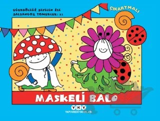 Maskeli Balo - Uğurböceği Sevecen ile Salyangoz Tomurcuk 21 – Erika Bartos – Yapı Kredi Yayınları kitap kapağı