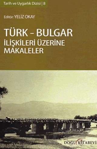 Türk-Bulgar İlişkileri Üzerine Makaleler – Kolektif – Doğu Kitabevi kitap kapağı