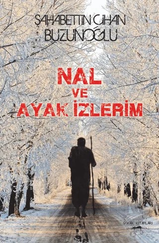 Nal ve Ayak İzlerim – Şahabettin Cihan Buzunoğlu – Sokak Kitapları Yayınları kitap kapağı