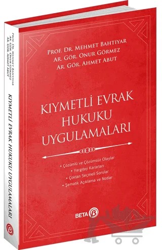 Kıymetli Evrak Hukuku Uygulamaları – Mehmet Bahtiyar, Onur Görmez, Ahmet Abut – Beta Yayınevi kitap kapağı