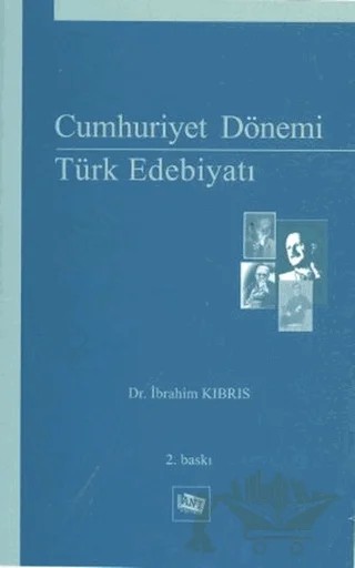 Cumhuriyet Dönemi Türk Edebiyatı – İbrahim Kıbrıs – Anı Yayıncılık kitap kapağı