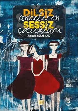Dilsiz Annelerin Sessiz Çocukları – Ayşegül Kocabıçak – Nota Bene Yayınları kitap kapağı