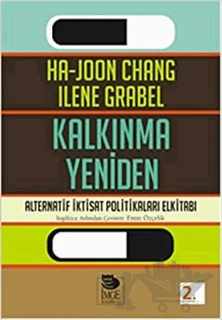Kalkınma Yeniden – Ha-Joon Chang, İlene Grabel – İmge Kitabevi Yayınları kitap kapağı