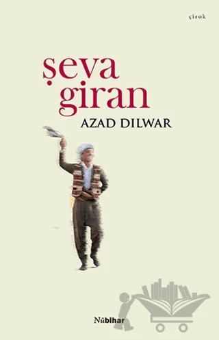 Şeva Giran – Azad Dilwar – Nubihar Yayınları kitap kapağı