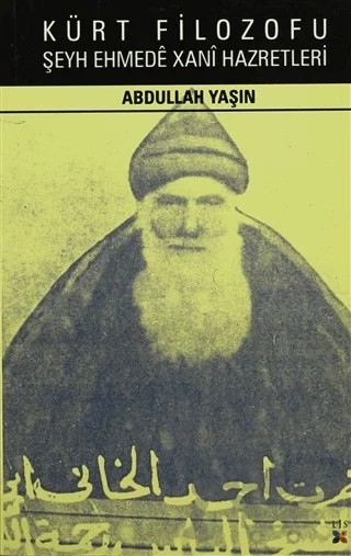 Kürt Filozofu Şeyh Ehmede Xani Hazretleri – Abdullah Yaşın – Lis Basın Yayın kitap kapağı