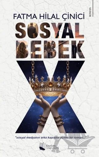 Sosyal Bebek X – Fatma Hilal Çinici – Karina Yayınevi kitap kapağı
