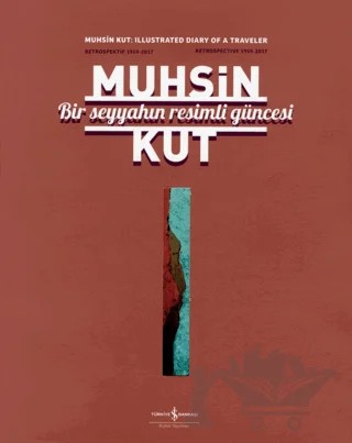 Bir Seyyahın Resimli Güncesi – Muhsin Kut – İş Bankası Kültür Yayınları kitap kapağı