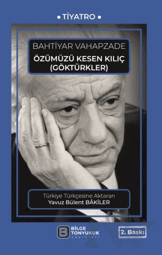 Özümüzü Kesen Kılıç – Bahtiyar Vahapzade – Bilge Tonyukuk Yayınları kitap kapağı