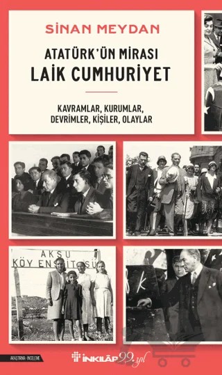 Atatürk'ün Mirası Laik Cumhuriyet – Sinan Meydan – İnkılap Kitabevi kitap kapağı