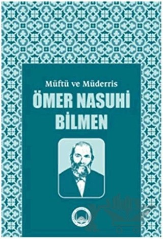 Müftü ve Müderris Ömer Nasuhi Bilmen Sempozyum Tebliğleri – Ayhan Işık, Kamil Büyüker, Nail Okuyucu – Marmara Akademi Yayınları kitap kapağı