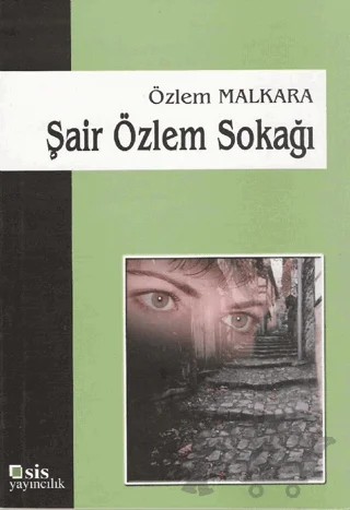 Şair Özlem Sokağı – Özlem Malkara – Sis Yayıncılık kitap kapağı