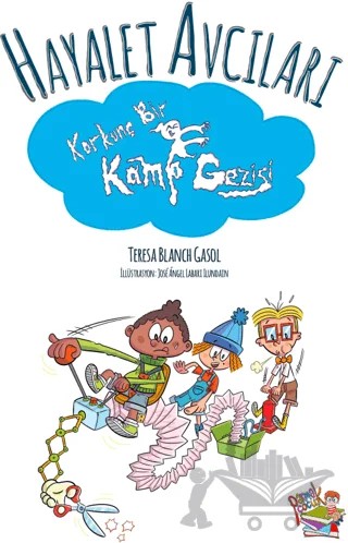 Hayalet Avcıları - Korkunç Bir Kamp Gezisi – Teresa Blanch Gasol – Parmak Çocuk Yayınları kitap kapağı