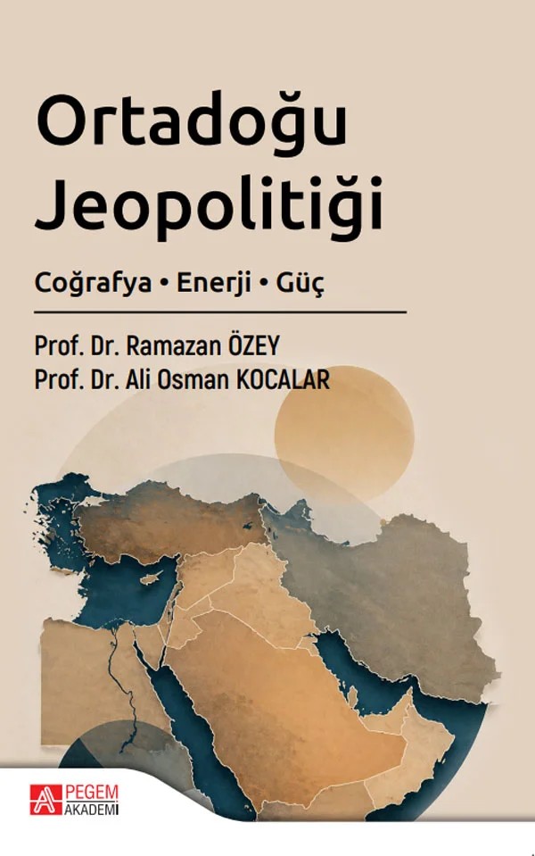 Ortadoğu Jeopolitiği Coğrafya, Enerji, Güç – Pegem Akademi Yayıncılık kitap kapağı