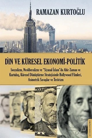Din ve Küresel Ekonomi - Politik – Ramazan Kurtoğlu – Destek Yayınları kitap kapağı