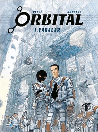Orbital - 1. Yaralar – Sylvain Runberg – Presstij Kitap kitap kapağı