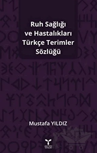 Ruh Sağlığı ve Hastalıkları Türkçe Terimler Sözlüğü – Mustafa Yıldız – Umuttepe Yayınları kitap kapağı