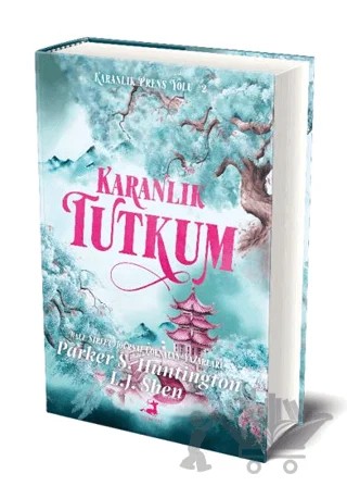 Karanlık Tutkum – Parker S. Huntington, L. J. Shen – Olimpos Yayınları kitap kapağı