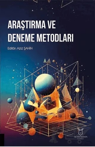 Araştırma ve Deneme Metodları – Kollektif – Akademisyen Kitabevi kitap kapağı