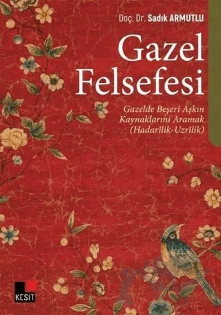 Gazel Felsefesi – Sadık Armutlu – Kesit Yayınları kitap kapağı