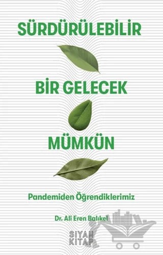 Sürdürülebilir Bir Gelecek Mümkün – Ali Eren Balıkel – Siyah Kitap kitap kapağı